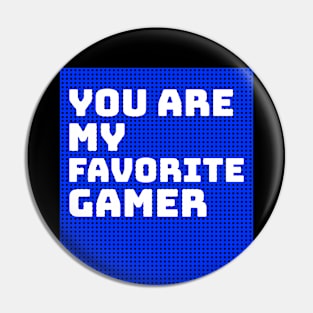 Favorite Gamer Pin