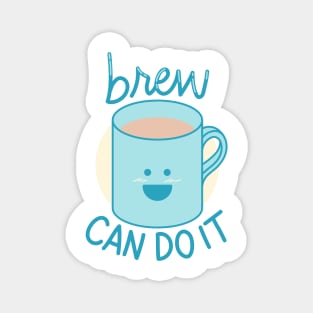 Brew Can Do It! Magnet