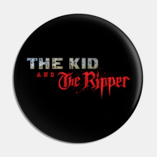 The kid and The Ripper Logo Pin