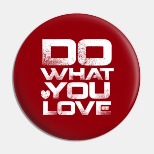 Do What You Love Pin