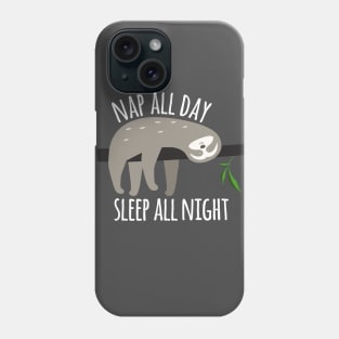 Funny Sloth Graphic, Nap All Day, Sleep All Night Phone Case