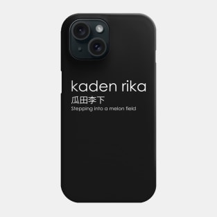 Kaden rika - japanese saying Phone Case