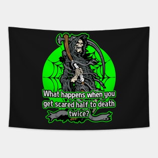 Funny Grim Reaper Scared To Death Twice Tapestry