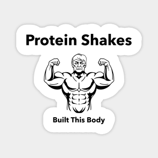 Protein Shakes Built This Body - Premier Protein Shake Powder Atkins Protein Shakes Magnet