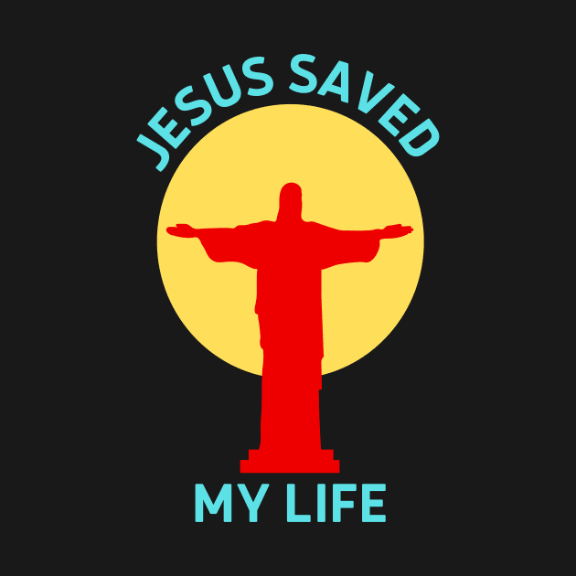 Jesus Saved My Life | Christian Saying by All Things Gospel