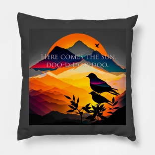 Here comes the sun. Pillow