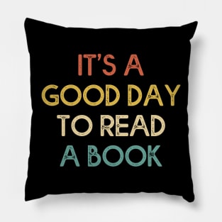 It's A Good Day To Read A Book, Reader, Bookworm Pillow