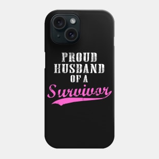 Proud Husband Of A Survivor Phone Case