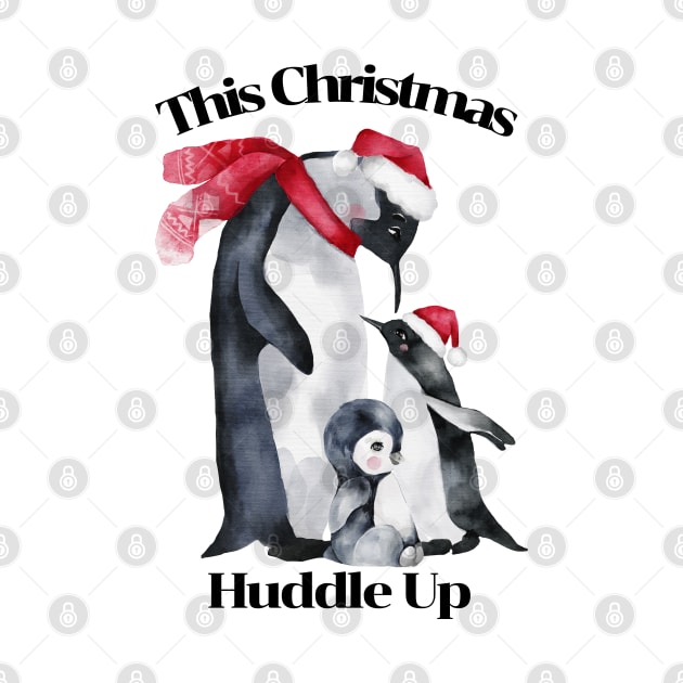 Christmas Design Penguin Pun, Huddle Up by Coralgb