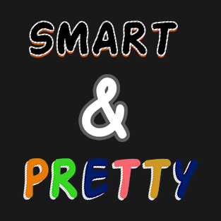 smart & pretty unisex T-Shirt