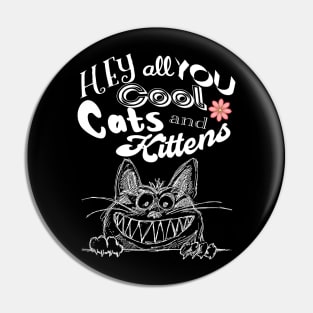 Hey all you cool cats and kitten Pin