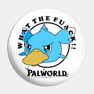 PALWORLD - WHAT THE FUACK!!! FUACK Pin