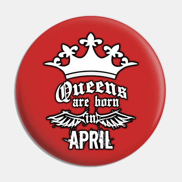 Queens are born in April Pin by JPS-CREATIONS