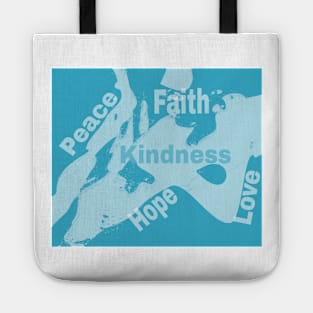 Teach Love Inspire - for Faith, Love, Hope, Kindness, and Peace Tote