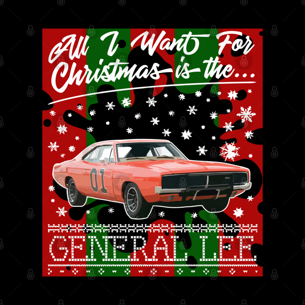 All I Want For Christmas Is The General Lee Dukes Of Hazzard by joeysartworld