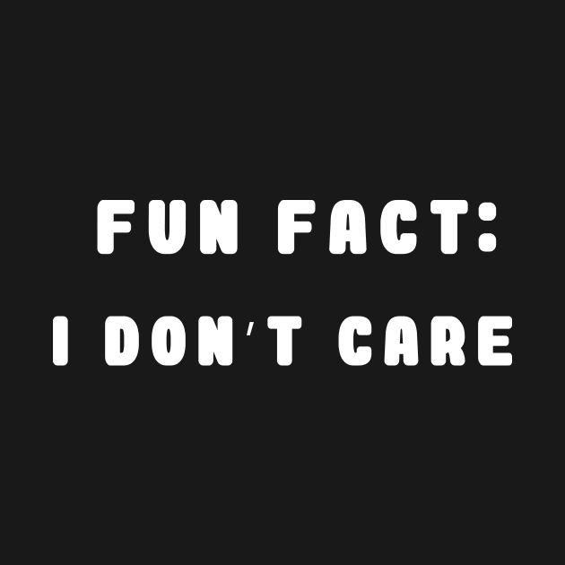 fun fact i don't care by aesthetice1