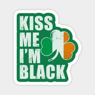 Kiss Me I'm Black African American St Patrick's Day Irish Magnet