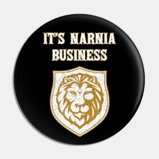 It's Narnia Business - It Is Narnia Business Pin