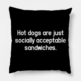 Hotdog Sandwich. - Change My Mind and Unpopular Opinion Pillow