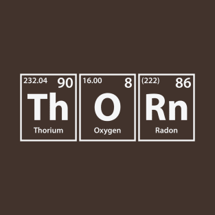 Thorn (Th-O-Rn) Periodic Elements Spelling T-Shirt