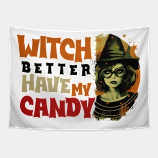 Witch Better Have My Candy Tee 2 Tapestry