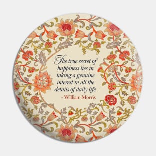 William Morris Quote Pin