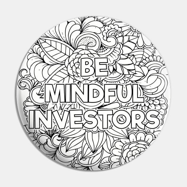 Be Mindful Investor Pin by mindfully Integrative 