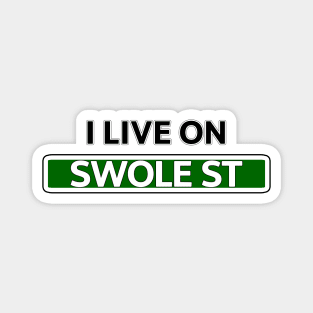 I live on Swole St Magnet