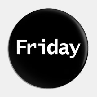 Friday Minimal Typography White Text Pin