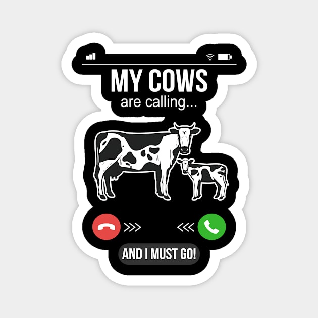 My Cows Are Calling Farmer Cow Lover Fun Magnet by Foxxy Merch