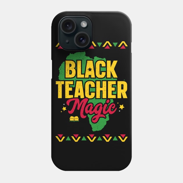 Black Teacher Magic Black History Month Teacher Phone Case by trendingoriginals