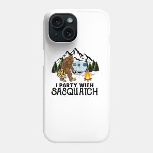 I party with sasquatch Phone Case