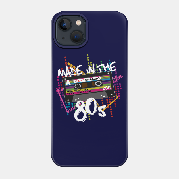Made in The 80's Retro Shirt - 80s Retro - Phone Case