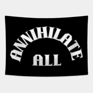 ANNHILATE ALL Tapestry