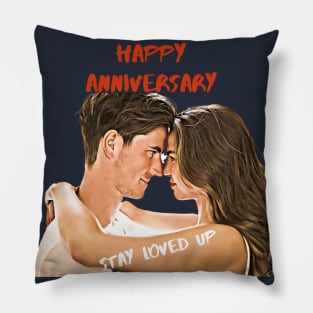 Stay Loved UP, Happy Anniversary Pillow