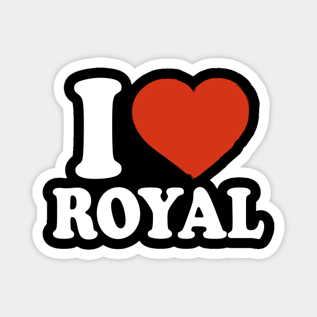 I Love Royal Magnet by Saulene