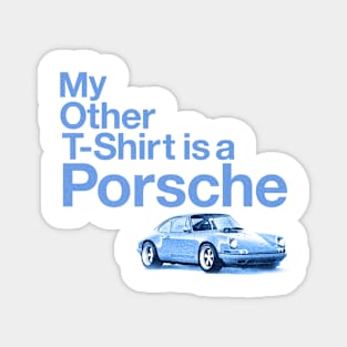 My Other T-Shirt is a Porsche Magnet