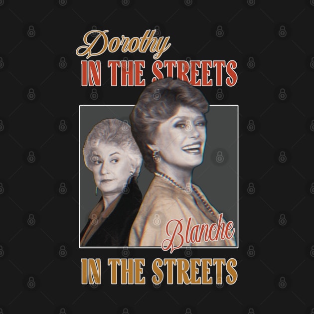 Dorothy In The Streets Blanche In The Sheets ∆ Graphic Design 80s Style Hipster Statement by Trendsdk