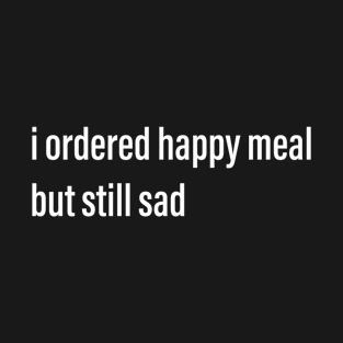 happy meal meme T-Shirt