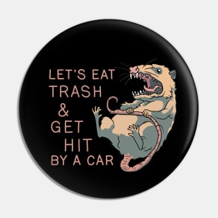 Possum - Let's Eat Trash and Get Hit By A Car Pin