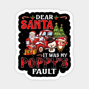 Dear Santa It Was My Poppy Fault Christmas Funny Chirtmas Gift Magnet