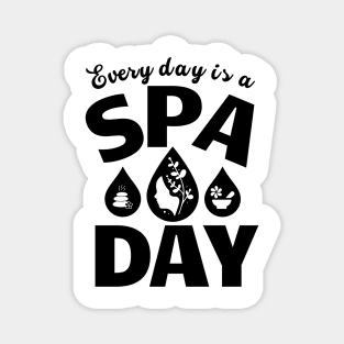 Every Day Is A Spa Day Magnet