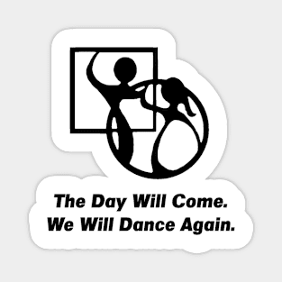The Day Will Come BLK Magnet