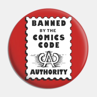 Banned by the Comics Code Authority Pin