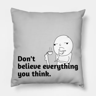 Not everything is real Pillow