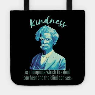 Mark Twain Portrait And Kindness Quote Tote