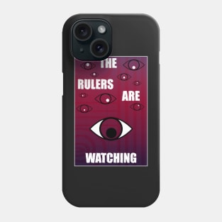 The Rulers are Watching Phone Case