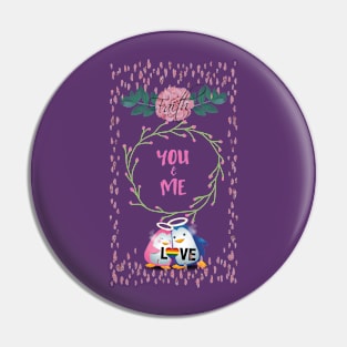 You And Me Pin