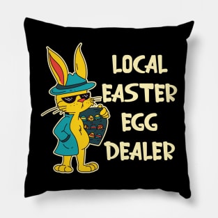 Funny Local Easter Egg Dealer Bunny Pillow