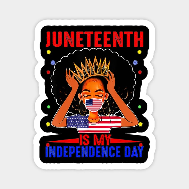Juneteenth is My Independence Day 4th July Black Magnet by Tianna Bahringer